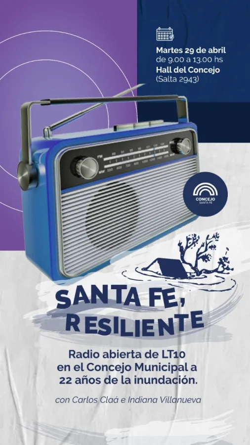 "Santa Fe, Resiliente". Radio abierta de LT10 en el Concejo